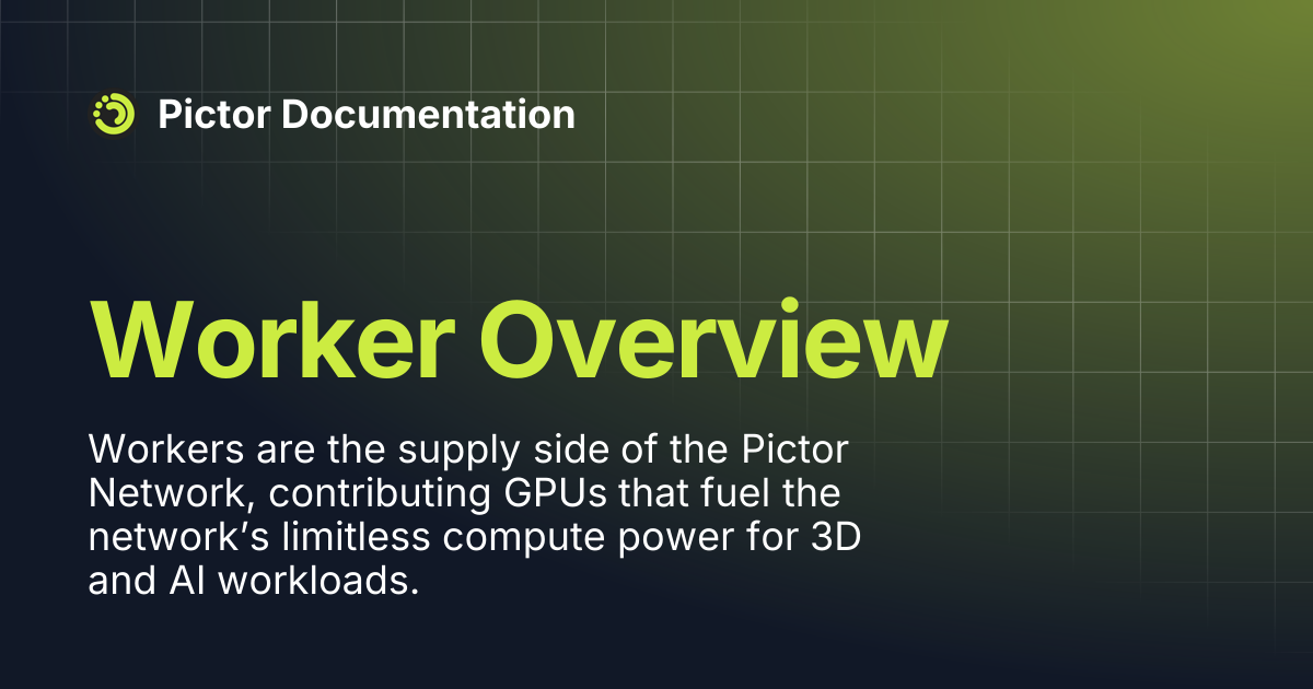 Worker Overview | Pictor Documentation
