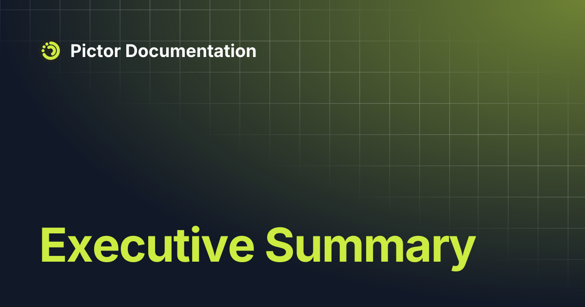 Executive Summary | Pictor Documentation